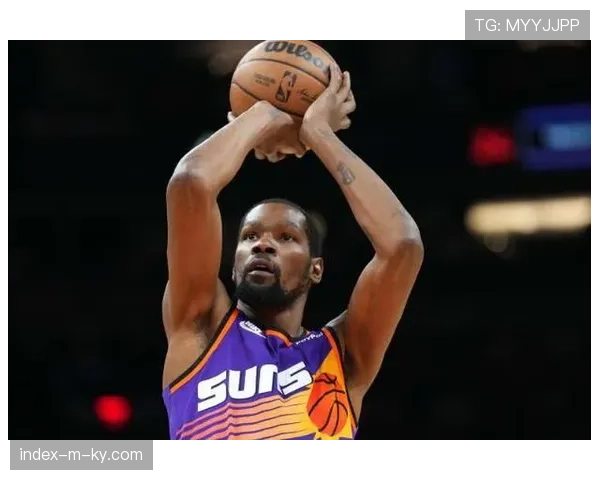 火箭杜兰特加盟弥补硬解短板 与申京范弗利特组三核